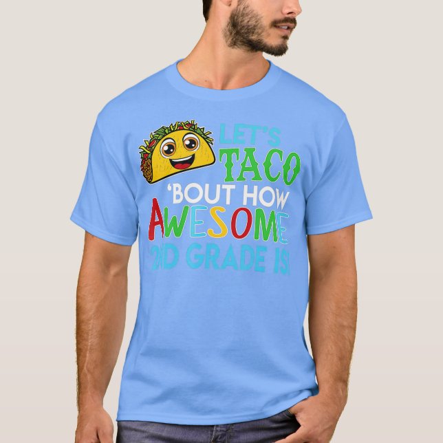 T-shirt Taco Bout Comme c'est génial en 2ème année (Devant)