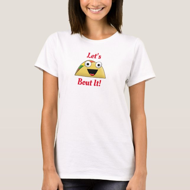 T-shirt Taco Bout It (Devant)