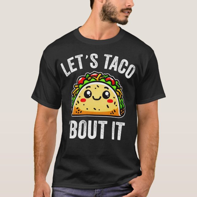 T-shirt Taco 'Bout It (Devant)