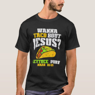 T-shirt Taco Bout Jesus Lettuce Prière Cinco De Mayo Chris