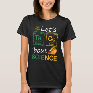 T-shirt Taco 'Bout Les professeurs de science rentrent à l