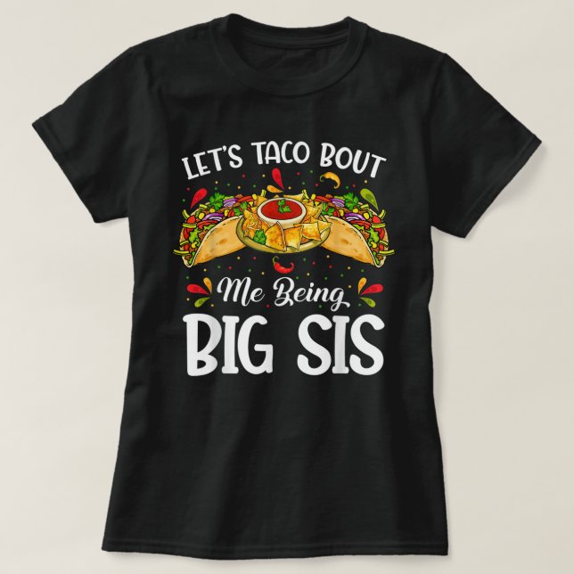T-shirt Taco Bout Me Etre Grande Soeur Funny Baby Ann (Design devant)