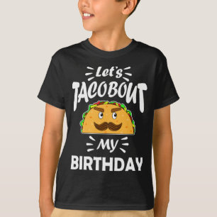 T-shirt Taco Bout Mon Anniversaire Amusant