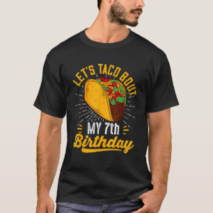 T-shirt Taco Bout My 7th Birth Funny Taco 7 Year