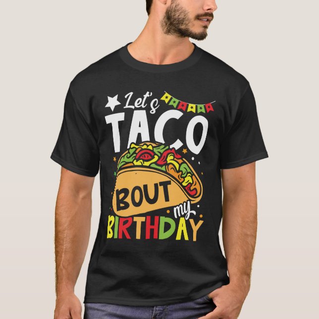 T-shirt Taco Bout My Birthday (Devant)