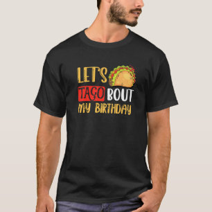T-shirt Taco Bout My Birthday Mexican Party Boys Men