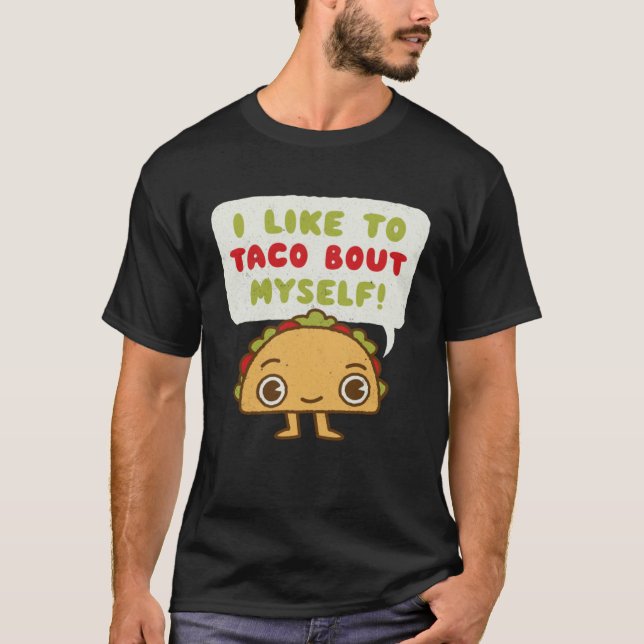 T-shirt Taco Bout Myself  Mexican Food (Devant)