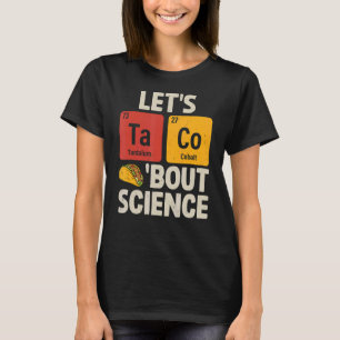 T-shirt Taco Bout Science Drôle Tacos Chimique Pun T