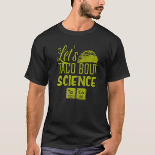 T-shirt Taco Bout Science Marche mexicaine Gag Ou