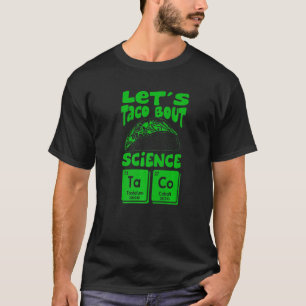T-shirt Taco Bout Science Marche mexicaine Gag Ou