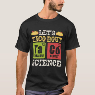 T-shirt Taco Bout Science Table périodique Chimie T