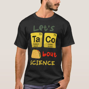 T-shirt Taco 'Bout Science Teacher Outfit 1