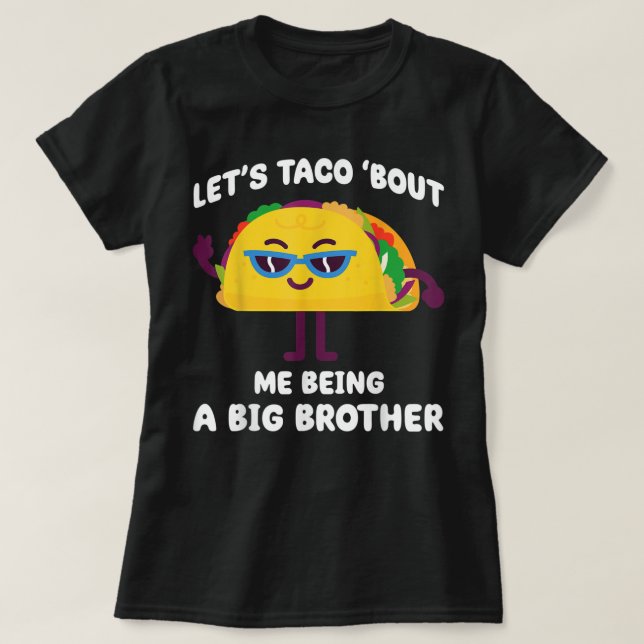 T-shirt Taco dit que je suis un Big Brother Funny Annou (Design devant)