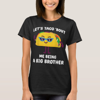 T-shirt Taco dit que je suis un Big Brother Funny Annou