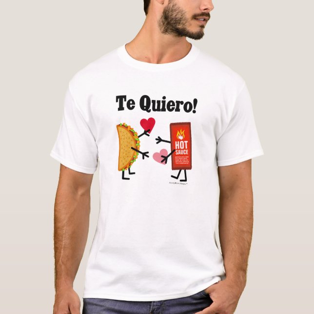 T-shirt Taco mignon et sauce chaude - Te Quiero ! (Je (Devant)