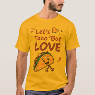 T-shirt Taco parle d’amour