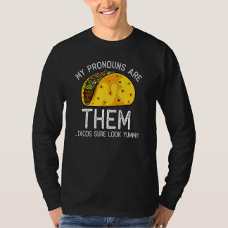 T-shirt Taco Pronoun Joke Taco