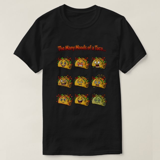 T-shirt Taco Sombre aux Multiples Humeurs (Design devant)
