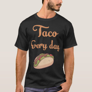 T-shirt Taco tous les jours