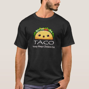 T-shirt Taco Trump chasse toujours les poulets