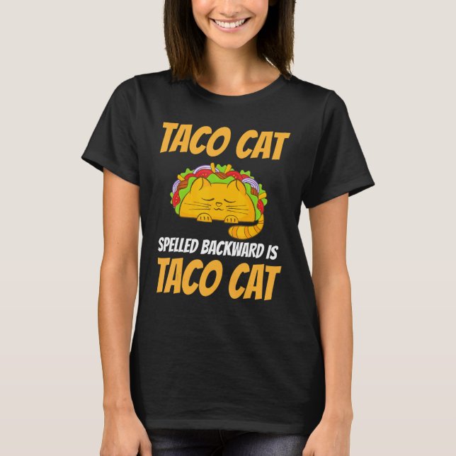 T-shirt Tacocat Écrit À L'Arrière Est Taco Cat 1 (Devant)