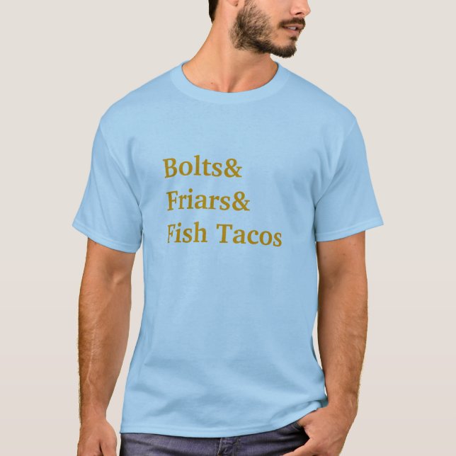 T-shirt Tacos de Bolts&Friars&Fish (Devant)