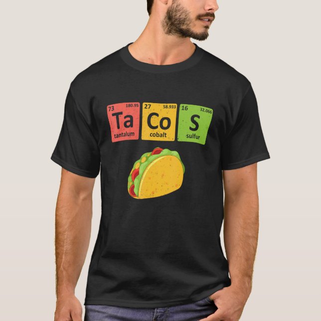 T-shirt Tacos Periodic Table Chemistry Elements  Taco (Devant)