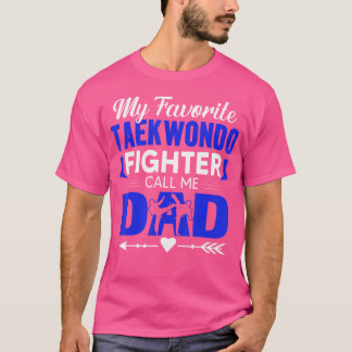 T-shirt Taekwondo Fighter M'appelle Papa Taekwondo Père