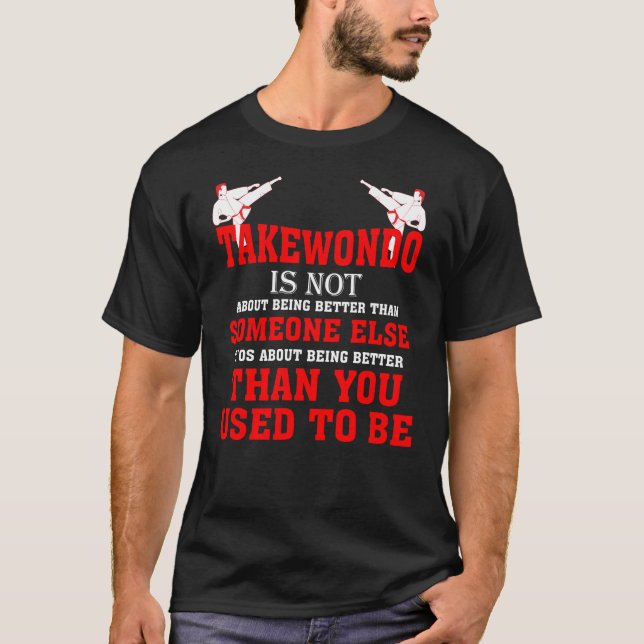 T-shirt Taekwondo N'Est Pas Ce Que Tu Étais (Devant)