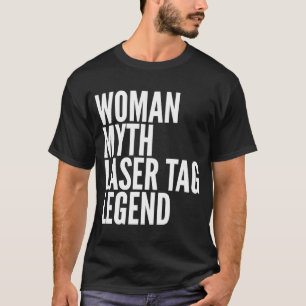 T-shirt Tag laser femme mythe Laser Tag légende