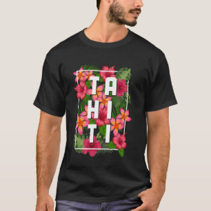 T-shirt Tahiti Bora Bora Fleurs Vintages Souvenir floral