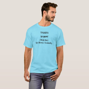 T-shirt TAHITI South Pacific Home Devis de voyage