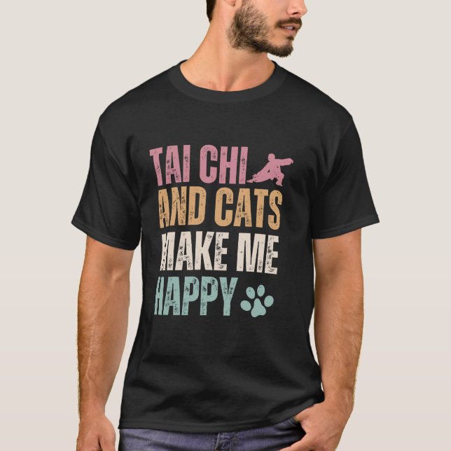 T-shirt Tai Chi Et Chats Me Rendent Heureux Et Drôle (Devant)