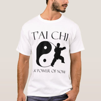T-shirt T'ai Chi - le pouvoir d'aujourd'hui