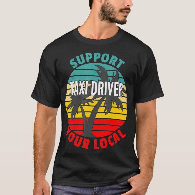 T-shirt Tai Driver Gift Support Your Local Tai Driver  (Devant)