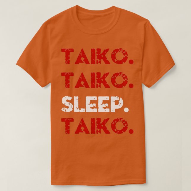T-SHIRT TAIKO AMUSANT MANGER DORMIER RÉPÉTER DES DONS  (Design devant)