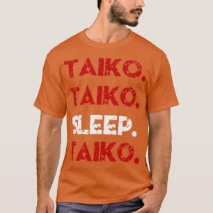 T-SHIRT TAIKO AMUSANT MANGER DORMIER RÉPÉTER DES DONS