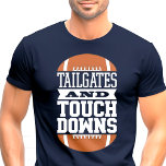 T-shirt Tailgates et Touchdowns Football Sports<br><div class="desc">T-shirt sport de football</div>