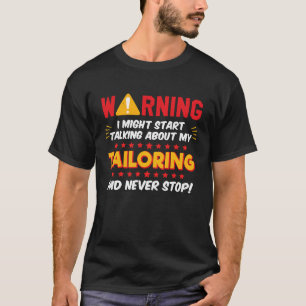 T-shirt Tailor Tailoring Joke Graphic