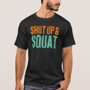 T-shirt Tais-Toi Et Exercice De Gym De Squat