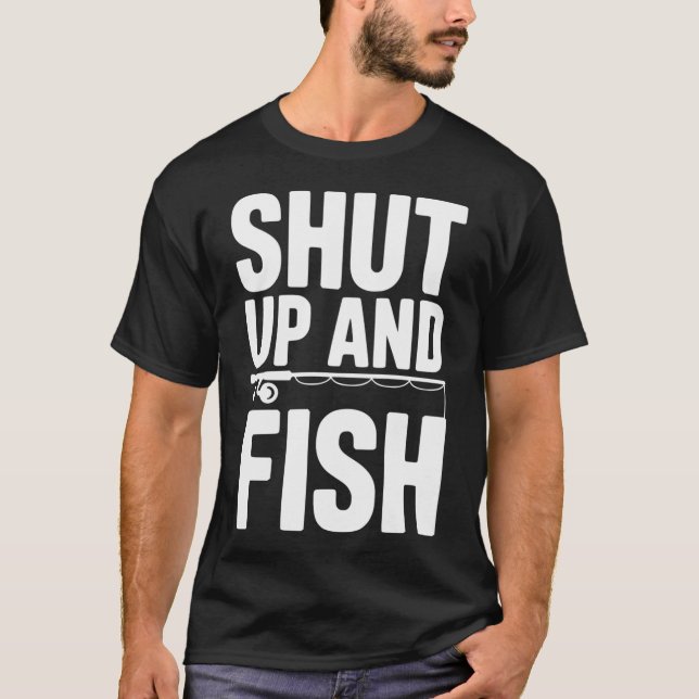 T-shirt Tais-toi et pêche (Devant)