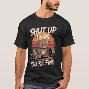 T-shirt Tais-toi jambes tu es bien drôle ours en peluche l