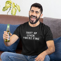Tais-toi le foie Tu bois bien Humour