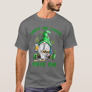 T-shirt Tais-toi le foie Tu es un bon Shamrock Gnome Boire