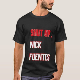 T-shirt tais-toi , nick fuentes