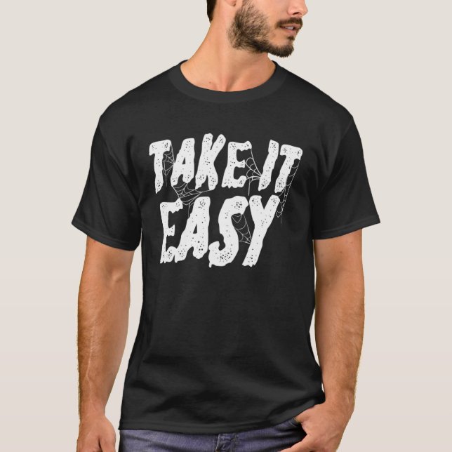 T-shirt Take It Easy Trust the Process Positive Quotes Mot (Devant)