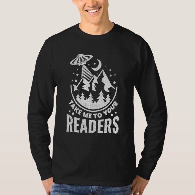 T-shirt Take Me To Your Readers Alien  Reading Librarian (Devant)