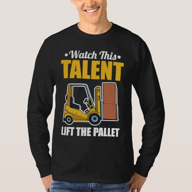 T-shirt Talent Lift Pallet Forklift Driver (Devant)