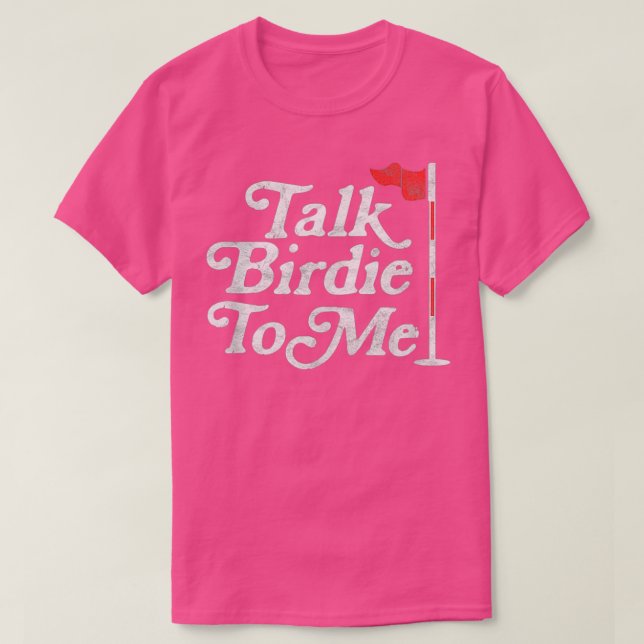 T-shirt Talk Birdie To Me Funny Golfer Dad Fathers Day Gol (Design devant)