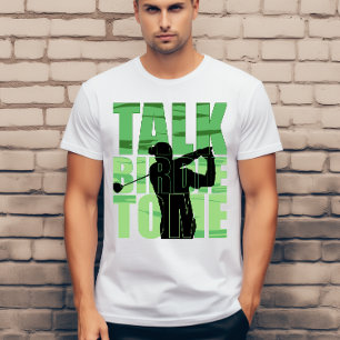 T-shirt Talk birdie tom